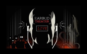 Earbud Theatre Live